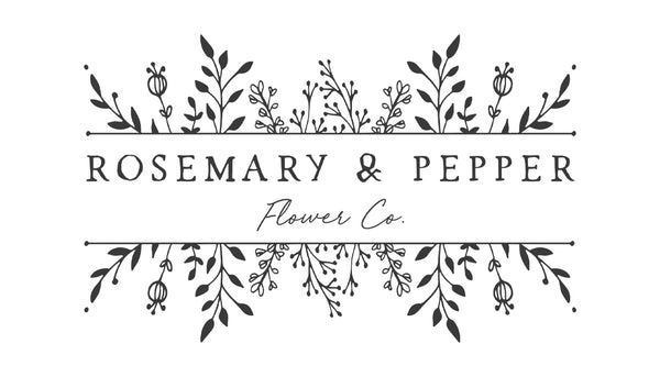 Rosemary & Pepper Flower Co